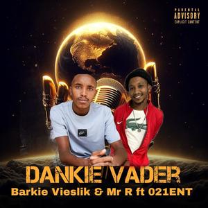 Dankie Vader (feat. Barkie Vieslik & 021 Entertainment) [Explicit]