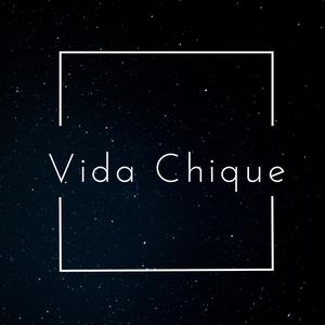 VIDA CHIQUE,VEIGH (Explicit)