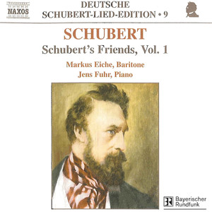 Schubert, F.: Lied Edition 9 - Friends, Vol. 1