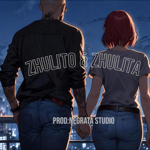 Zhulito & Zhulita (feat. Negrata studio) [Explicit]