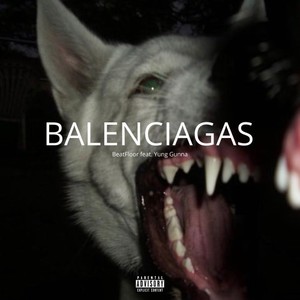 Balenciagas (Explicit)