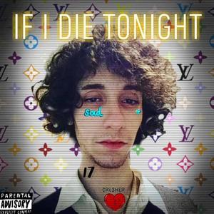 If I Die Tonight (Explicit)