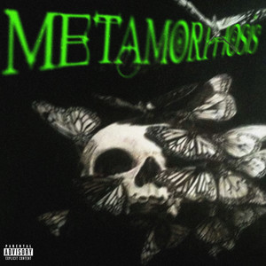 METAMORPHOSIS (Explicit)