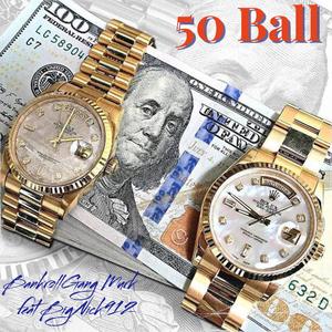 50 Ball (feat. Big Nick_912) [Explicit]