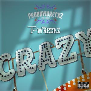 Crazy (Explicit)