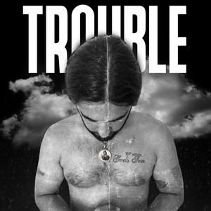Trouble (Explicit)