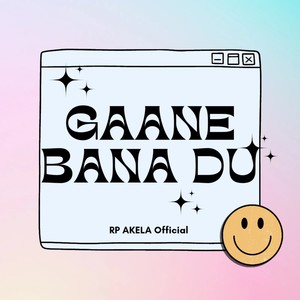 Gaane Bana Du