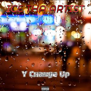 Y Change Up (Explicit)
