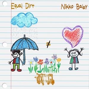 Equal Dirt (NikkoB-Mix) [Explicit]