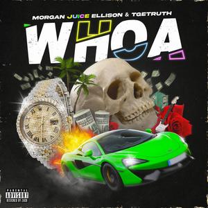 Whoa (feat. TGETruth) (Explicit)