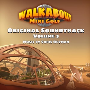 Walkabout Mini Golf (Original Soundtrack, Vol. 3)