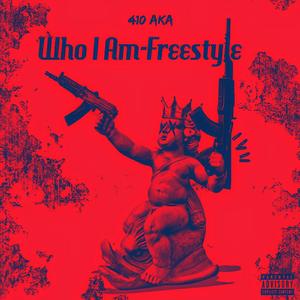 Who I Am-Freestyle (Explicit)