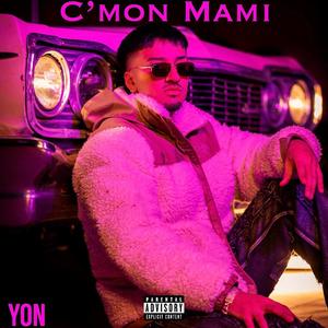 C'mon Mami (Explicit)