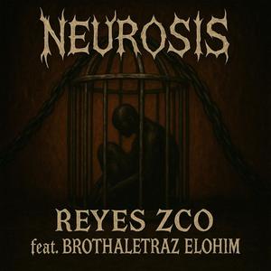 NEUROSIS (feat. Brothaletraz Elohim) (Explicit)