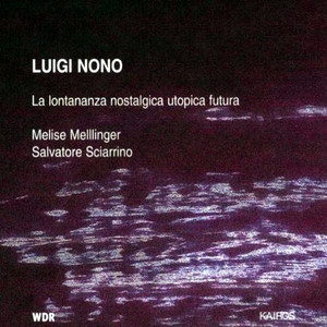 Luigi Nono: La lontananza nostalgica utopica futura - Leggio V