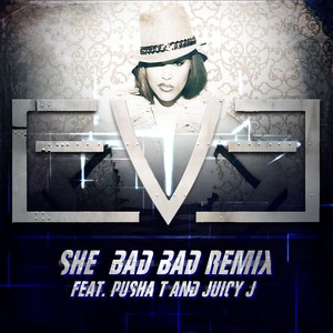 She Bad Bad (Remix)