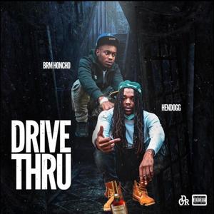 Drive-Thru (feat. Hendogg) (Explicit)