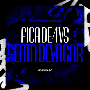 Fica de 4 vs Senta Devagar (Explicit)