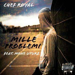Mille Problemi (feat. Mene Uturz) [Explicit]