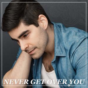 Never Get Over You (feat. Dru Serkes)