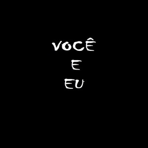 Você e Eu