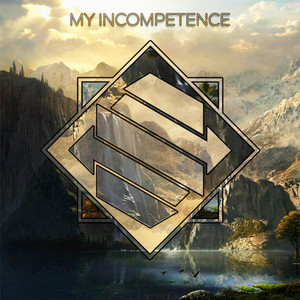 My Incompetence
