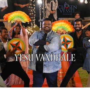 Yesu Vandhale (feat. A chosen vessel Norway & Jolly Siro)