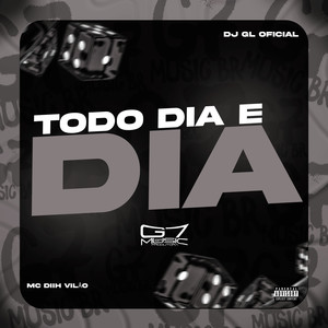 Todo Dia É Dia (Explicit)