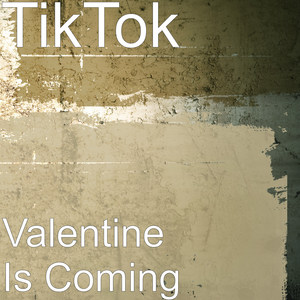 Valentine Is Coming