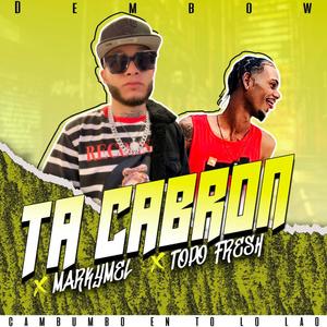 Ta' Cabron(feat. Topo Fresh)