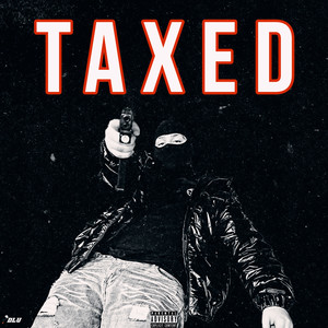 Taxed (Explicit)