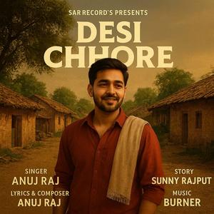 Desi Chhore (feat. Anuj Raj)