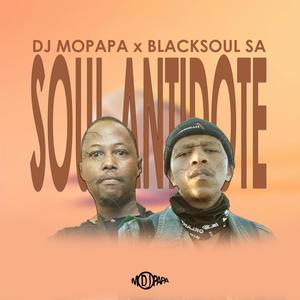 Soul Antidote 2.0 (DJ Mopapa & Blacksoul SA Mix)