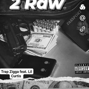 2 Raw (feat. Lil Curtis) (Explicit)