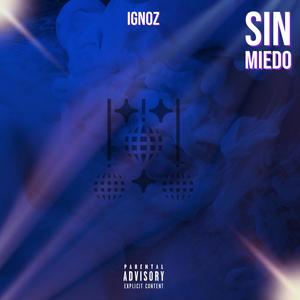 SIN MIEDO (Explicit)