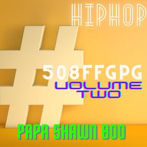 #508FFGPG Volume Two (feat. Papa Shawn Boo) [Explicit]