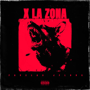 X LA ZONA (Explicit)