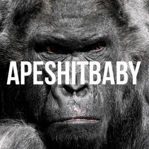 APESHITBABY (Explicit)