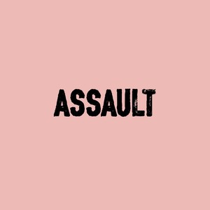 Assault