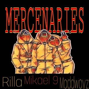 Mercenaries(feat. Rilla & Mikael 9) (Explicit)