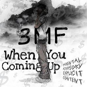 When you Coming up (Explicit)