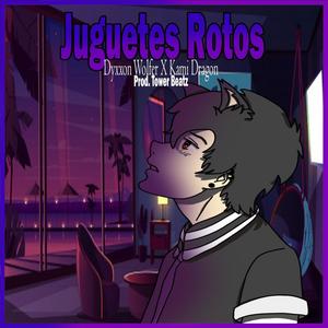 Juguetes Rotos (Explicit)