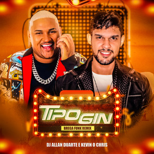 Tipo Gin (Brega Funk Remix)