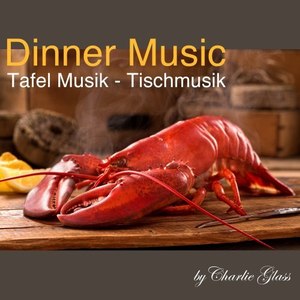 Dinner Music - Tafel Musik - Tischmusik