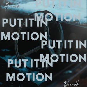 Put It In Motion (Explicit)