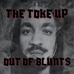 The Toke Up Out Of Blunts (Explicit)