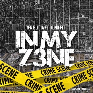 In My Z3ne (feat. Yung Fit) (Explicit)