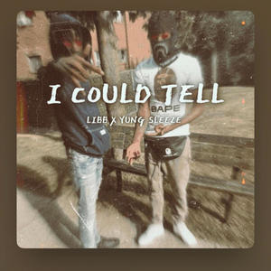 I Could Tell (feat. Yung Sleeze) (Explicit)