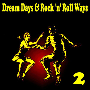 Dream Days & Rock 'n' Roll Ways, Vol. 2