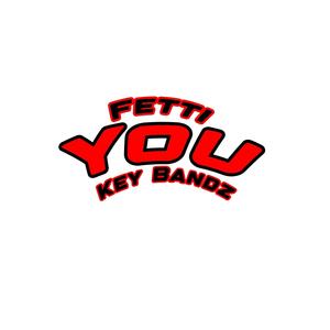 You (feat. Fetti) [Explicit]